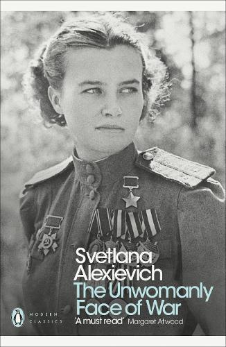 The Unwomanly Face of War | Svetlana Alexievich