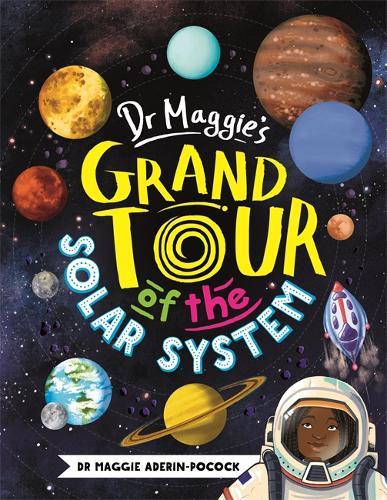 Dr Maggie's Grand Tour Of The Solar System | Dr. Maggie Aderin- Pocock
