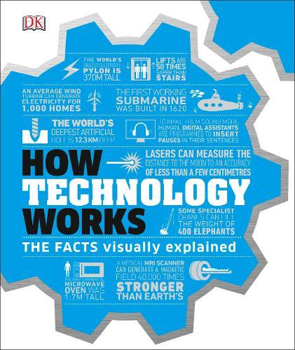 كتاب How Technology Works The Facts Visually explained (كيف تعمل التكنولوجيا: شرح الحقائق بشكل مرئي)