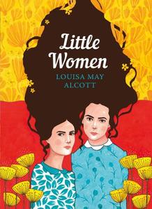 Little Women The Sisterhood | Louisa May Alcott