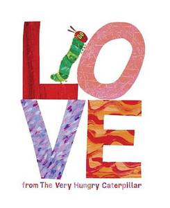 Love From The Very Hungry Caterpillar | Eric Carle