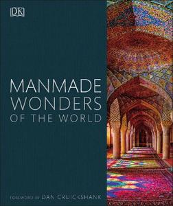 Manmade Wonders of The World | Dan Cruickshank