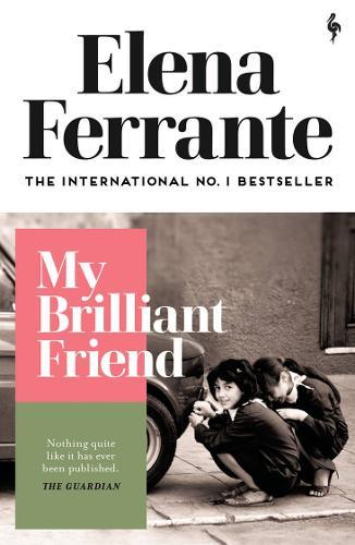 My Brilliant Friend | Elena Ferrante