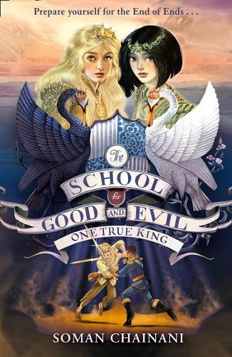 One True King (The School For Good And Evil, Book 6) | Soman Chainani
