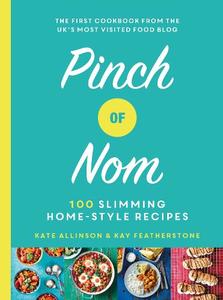 Pinch Of Nom 100 Slimming Home-Style Recipes | Kay Featherstone