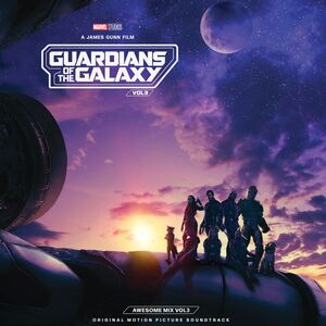 Guardians Of The Galaxy Vol.3 Awesome Mix Vol.3 | Original Soundtrack