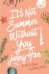 It's Not Summer Without You | Jenny Han