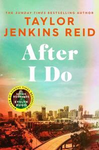 After I Do | Taylor Jenkins Reid