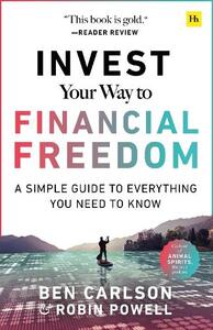 Invest Your Way to Financial Freedom A Simple Guide to Everything You Need to Know