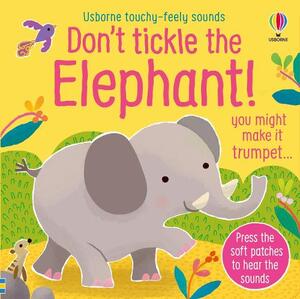 Don"T Tickle The Elephant! | Publishing Usborne