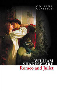 Romeo and Juliet (Collins Classics) | William Shakespeare