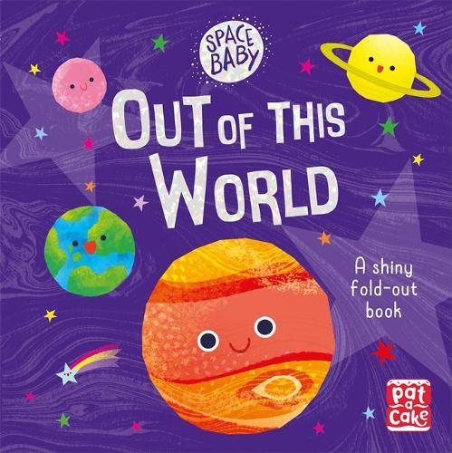 Space Baby Out of this World A first shiny fold-out book about space! | Kat Uno