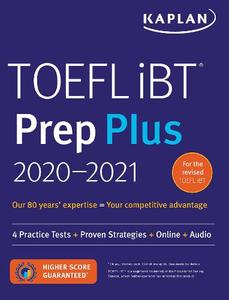 Toefl Ibt Prep Plus 2020-2021 4 Practice Tests + Proven Strategies + Online + Audio | Kaplan Publishing