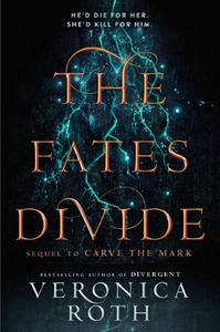 The Fates Divide (Carve the Mark, Book 2) | Veronica Roth