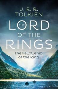 The Fellowship Of The Ring (The Lord Of The Rings, Book 1) | J. R.R. Tolkien
