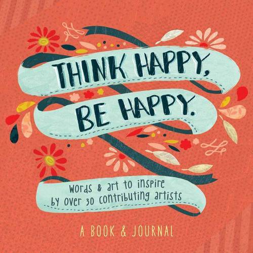 Think Happy Be Happy Art Inspiration Joy | Workman