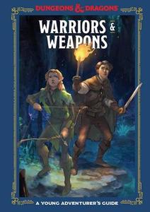 Warriors and Weapons An Adventurer's Guide | Dungeons & Dragons