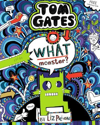 What Monster? (Tom Gates #15) ( ) | Liz Pichon