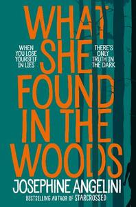 What She Found in the Woods | Josephine Angelini