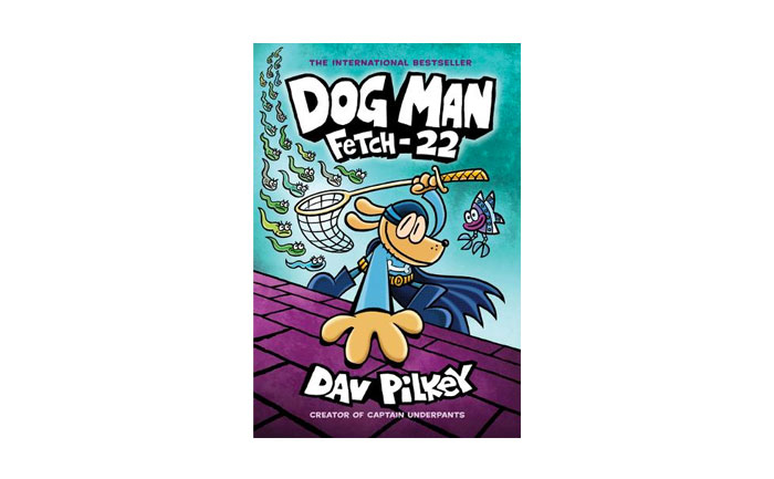 Dog Man Fetch-22 by DAV PILKEY
